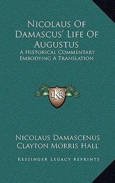 portada nicolaus of damascus' life of augustus: a historical commentary embodying a translation (en Inglés)