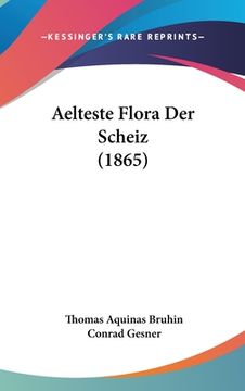 portada Aelteste Flora Der Scheiz (1865) (en Alemán)