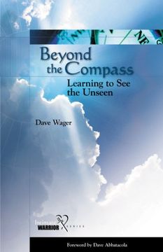 portada Beyond the Compass: Learning to See the Unseen (Intimate Warrior)