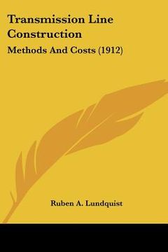 portada transmission line construction: methods and costs (1912) (in English)