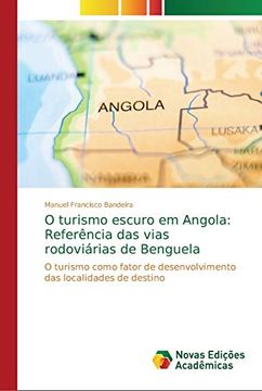portada O Turismo Escuro em Angola: Referência das Vias Rodoviárias de Benguela