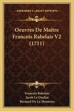 portada Oeuvres De Maitre Francois Rabelais V2 (1711) (en Francés)