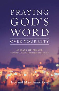 portada Praying God'S Word Over Your City: 40 Days of Prayer Toward a Transformed Community (in English)