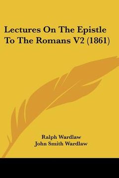 portada lectures on the epistle to the romans v2 (1861) (en Inglés)