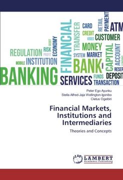 portada Financial Markets, Institutions and Intermediaries: Theories and Concepts