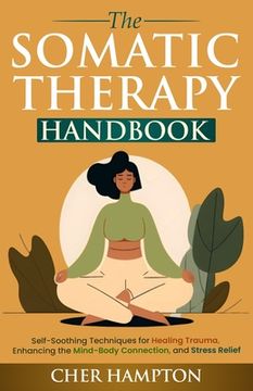 portada The Somatic Therapy Handbook (en Inglés)