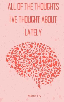 portada all of the thoughts i've thought about lately (en Inglés)
