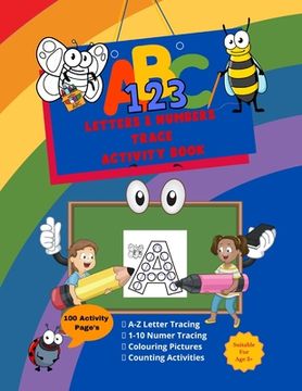 portada Letters & Number Trace Activity Book: An activity colouring book that allows your child to learn and practice the formation of letters and numbers. (en Inglés)