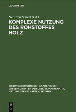 portada Komplexe Nutzung des Rohstoffes Holz (German Edition) [Hardcover ] (en Alemán)