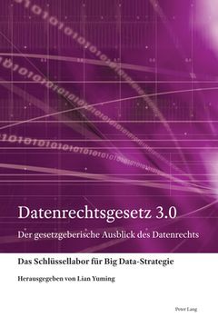 portada Datenrechtsgesetz 3.0: Der gesetzgeberische Ausblick des Datenrechts (in German)