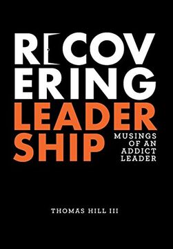 portada Recovering Leadership: Musings of an Addict Leader (in English)