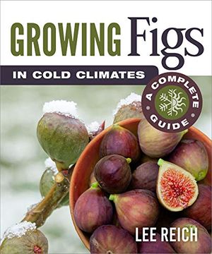 portada Growing Figs in Cold Climates: A Complete Guide (en Inglés)