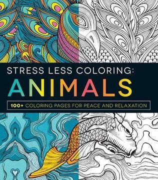 portada Stress Less Coloring - Animals: 100+ Coloring Pages for Peace and Relaxation