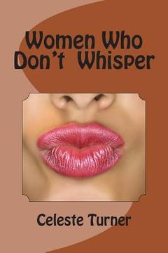 portada Women Who Don't Whisper: Poetry & Prose (en Inglés)