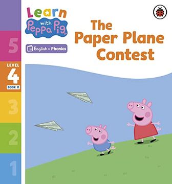 portada Learn With Peppa Phonics Level 4 Book 11 - the Paper Plane Contest (Phonics Reader) (in English)