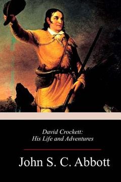 portada David Crockett: His Life and Adventures (en Inglés)