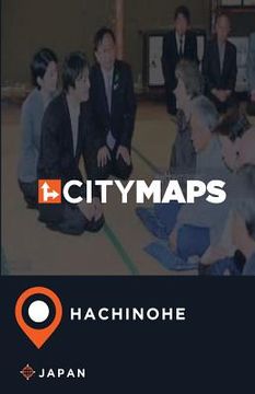 portada City Maps Hachinohe Japan (en Inglés)