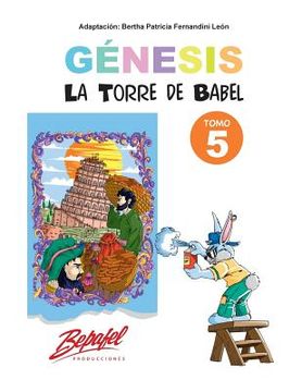 portada Génesis-la Torre De Babel-tomo 5: Cuentos Ilustrados (génesis Para Niños) (volume 5) (spanish Edition) (in Spanish)