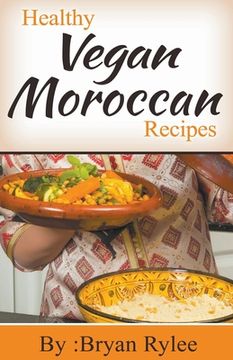 portada Healthy Vegan Moroccan Recipes (en Inglés)