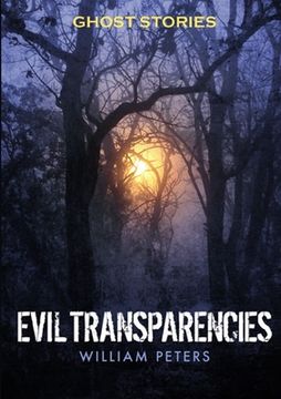 portada Ghost Stories: Evil Transparencies (in English)