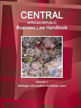 portada Central African Republic Business Law Handbook Volume 1 Strategic Information and Basic Laws (en Inglés)