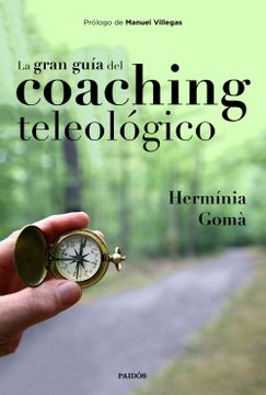portada La Gran Guía del Coaching Teleológico (Divulgación-Autoayuda) (in Spanish)