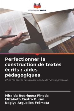 portada Perfectionner la construction de textes écrits: aides pédagogiques (in French)