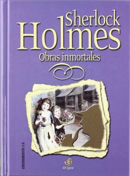 portada Obras inmortales - sherlock holmes (Origen Grandes Obras Univer)