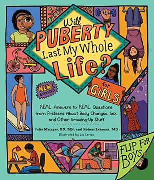 portada Will Puberty Last my Whole Life? Real Answers to Real Questions From Preteens About Body Changes, Sex, and Other Growing-Up Stuff 