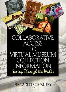 portada collaborative access to virtual museum collection information: seeing through the walls (en Inglés)
