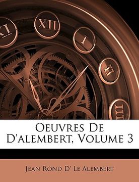 portada Oeuvres De D'alembert, Volume 3 (en Francés)