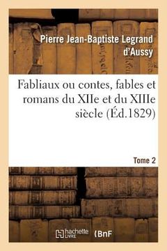 portada Fabliaux Ou Contes, Fables Et Romans Du Xiie Et Du Xiiie Siècle. Tome 2 (in French)