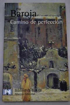Camino de perfección: El libro de bolsillo - Bibliotecas de autor - Biblioteca Baroja Pasión mística 