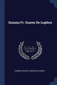 portada Summa Fr. Suarez De Legibus (en Inglés)