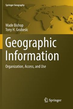 portada Geographic Information: Organization, Access, and Use (en Inglés)