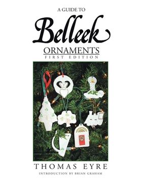 portada A Guide to Belleek Ornaments - First Edition (en Inglés)