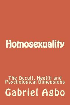portada Homosexuality: The Occult, Health and Psychological Dimensions