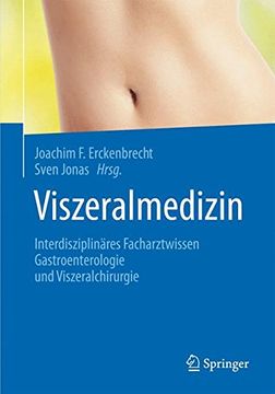 portada Viszeralmedizin: Interdisziplinäres Facharztwissen Gastroenterologie Und Viszeralchirurgie