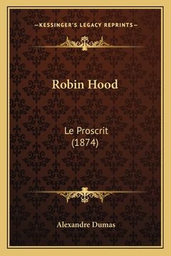 portada Robin Hood: Le Proscrit (1874) (en Francés)