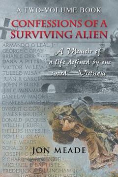 portada Confessions of a Surviving Alien: A Memoir of a Life Defined by One Word-Vietnam (in English)