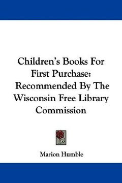 portada children's books for first purchase: recommended by the wisconsin free library commission