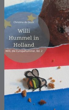 portada Willi Hummel in Holland: Willi, die Europahummel, bd. 2 (German Edition) [Soft Cover ] (en Alemán)