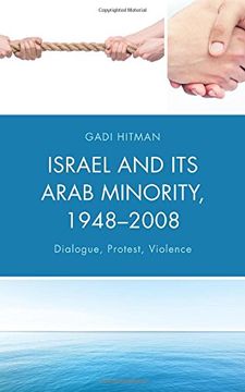 portada Israel and Its Arab Minority, 1948-2008: Dialogue, Protest, Violence