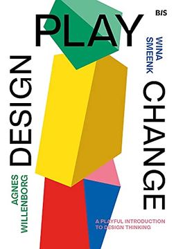 portada Design, Play, Change: A Playful Introduction to Design Thinking (in English)
