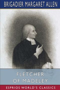 portada Fletcher of Madeley (Esprios Classics) (in English)