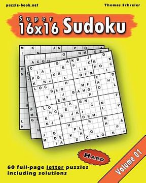 portada 16x16 Super Sudoku: Hard 16x16 Full-page Alphabet Sudoku, Vol. 1 (en Inglés)