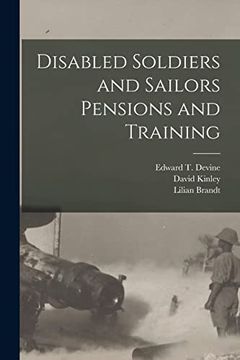 portada Disabled Soldiers and Sailors Pensions and Training [Microform] (en Inglés)