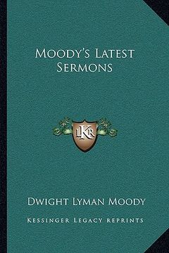 portada moody's latest sermons (en Inglés)