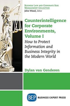 portada Counterintelligence for Corporate Environments, Volume i: How to Protect Information and Business Integrity in the Modern World (en Inglés)
