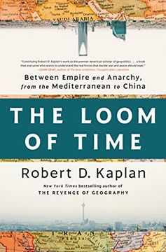 portada The Loom of Time: Between Empire and Anarchy, From the Mediterranean to China (en Inglés)